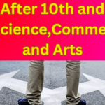 After 10th and 12Science,Commerce and Arts